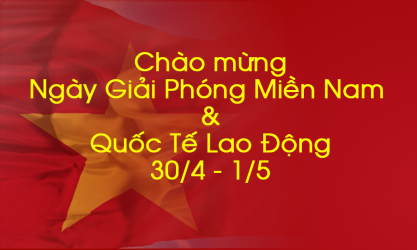 THÔNG BÁO LỊCH NGHỈ LỄ 30/4 VÀ 1/5