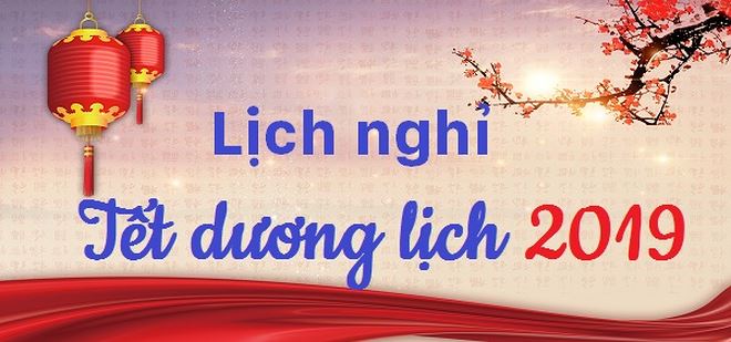 Lịch nghỉ Tết dương lịch 2019